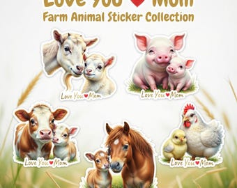 Love You Mom Farm Animal Sticker Bundle – Cow Pig Horse Chicken Goat, Cute Mother’s Day Gift, Printable Sticker Set, Digital Download