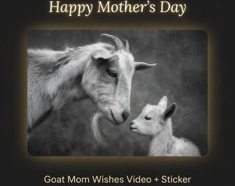 Goat Mom Mother’s Day Video & Sticker – Cute Animal Gift for Mom, Happy Mother’s Day Message, Instant Download