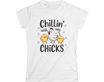 Camiseta Chillin' with My Chicks / Camiseta Chicken Mom, linda camiseta de animales de granja