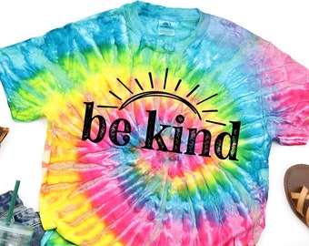 Be Kind Rainbow Sunshine Tee, Kindness, Be Nice Shirt, Encouragement, Tie Dye Shirt Toddler Kids Adult Tie Dye T-shirt