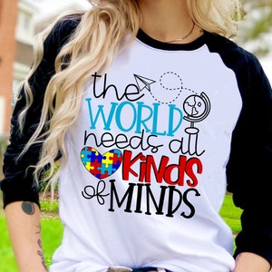 The World Needs All Kinds Of Minds Autism Awareness Unisex Tee Raglan shirt