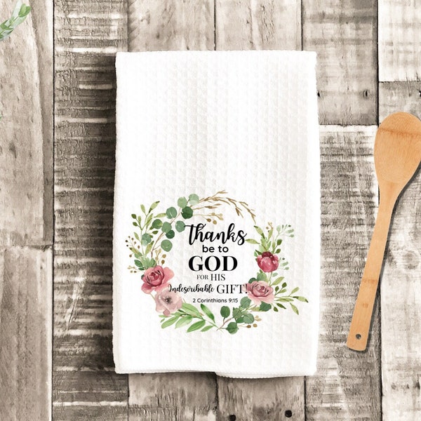 Thanks Be To God Dish Tea Towel - Floral Wreath Christian Tea Towel Kitchen - New Home Gift, Housewarming house Decor Towel