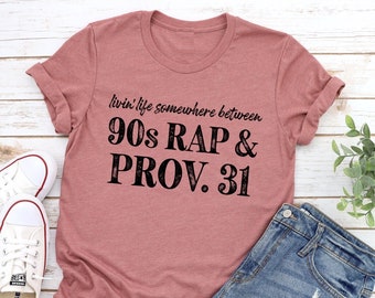 90s Rap & Proverbs 31 Christian Woman T-Shirt