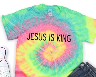 Jesus Is King Motivational, Christian Tee, Inspirational Tie Dye Shirt Toddler Kids Adult Tie Dye T-shirt