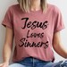 Jesus Loves Sinners Shirt, Christian Woman Funny Tee Novelty T-shirt - Etsy