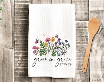 Grow In Grace Dish Towel - Spring Flowers Christian Tea Towel Kitchen - New Home Gift, Housewarming Farm Decorations house Decor Towel