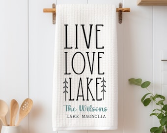 Live Love Lake Personalized Kitchen dish Towel - Lake House Boat Tea Towel Kitchen Decor  - New Home Gift Lake Decorations Decor Towel