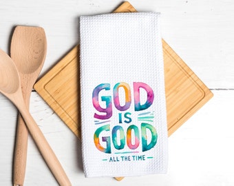 God Is Good All The Time Cute Dish Towel - Watercolor Christian Tea Towel Kitchen - New Home Gift, Housewarming house Decor Towel