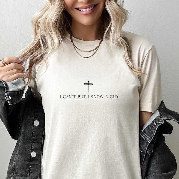 I Can't But I Know A Guy Christian T-shirt, Christian Gift, Retro Jesus Tee