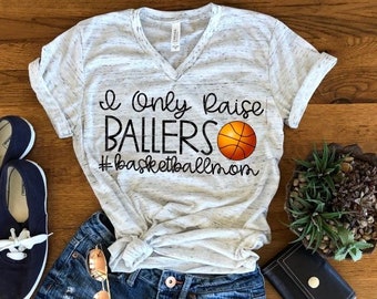 I Only Raise Ballers Basketball Mom  Unisex V Neck T-Shirt