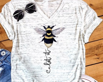Let It Bee Honey Bumble Bee Positive Inspirational Unisex V Neck Graphic Tee T-Shirt