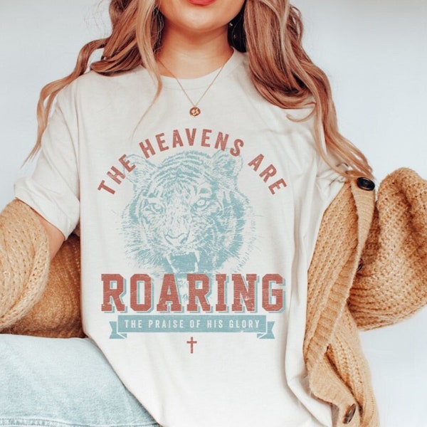 The Heavens Are Roaring Christian Apparel Tee Bible Verse Christian Woman T-shirt Jesus T-shirts