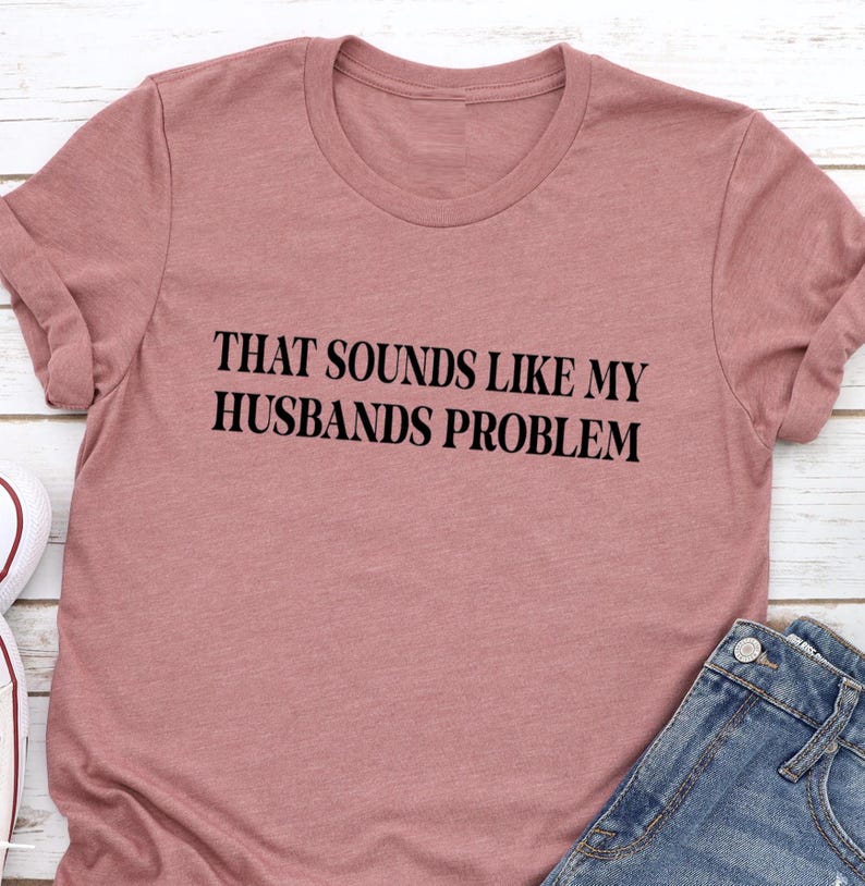 My Husband’s Problem Graphic Tee main image 1