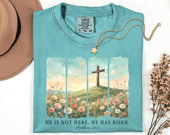 He Is Not Here For He Has Risen Comfort Colors® Shirt, Christian Easter Tshirt