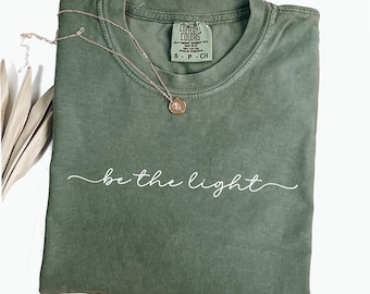 Be The Light Comfort Colors® T-shirt, Christian Bible Verse Graphic Tee, Minimalist Religious Apparel, Woman's Bible Study, Church Shirt