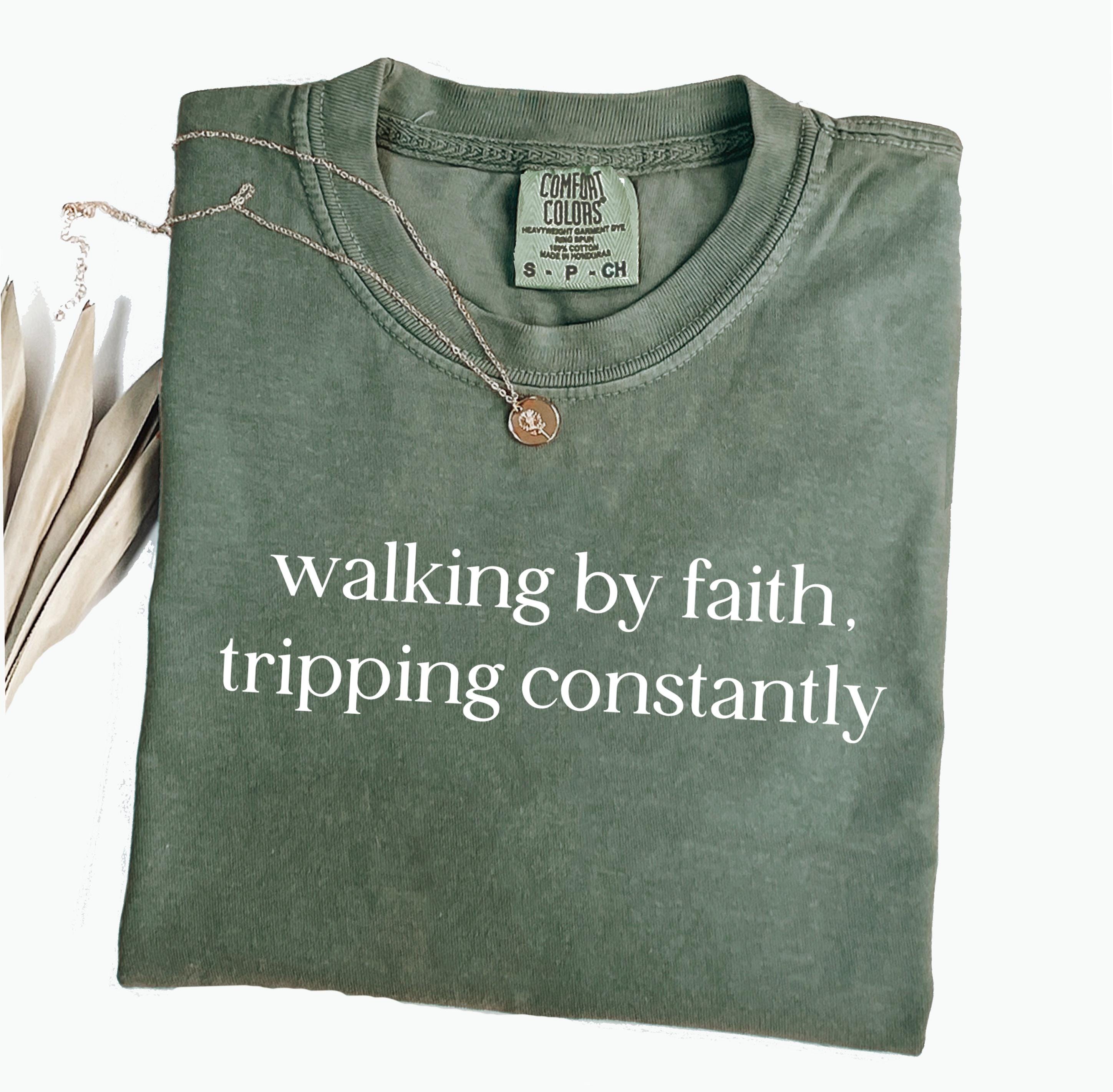 Walking By Faith Tripping Constantly Comfort Colors® T-shirt, Christian Bible Verse Graphic Tee, Religious Apparel, Faith Shirt