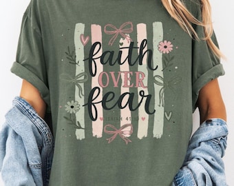 Faith Over Fear Comfort Colors® Shirt, Christian Jesus Lover Tshirt
