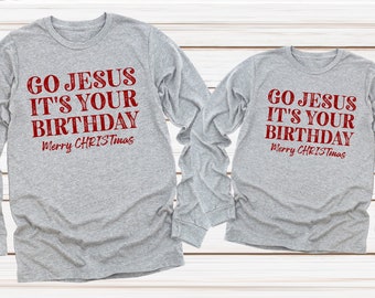 Go Jesus It's Your Birthday Shirt, Merry Christmas Tee