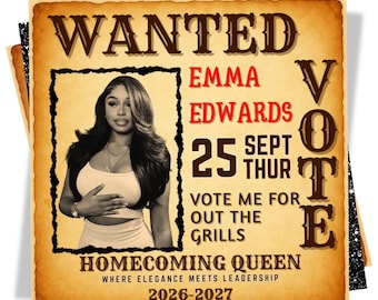 Wanted Homecoming flyer, Wanted Poster Homecoming Queen, Wanted Vote Poster, Class Treasurer, Homecoming Queen Campaign Flyer