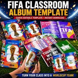 May include: A digital FIFA classroom album template featuring multiple layouts with the FIFA World Cup trophy, international flags, and text including FIFA CLASSROOM ALBUM TEMPLATE, TEACHER NAME, GRADE, and TOGETHER WE ARE STRONGER on a stadium background.