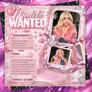 May include: Pink and white promotional graphic with the text "Models WANTED." The graphic includes images of a woman with pink and blonde hair, hearts, and diamonds. It lists requirements and perks for models, along with contact information.