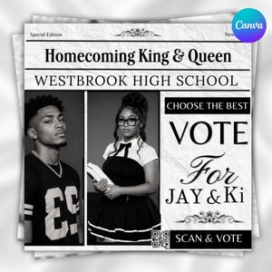 May include: A black and white flyer for Westbrook High School Homecoming King and Queen featuring portraits of two individuals. The text reads Homecoming King & Queen, Choose the best, Vote for Jay & Ki, and Scan & Vote with a QR code included.