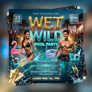May include: A promotional flyer for a pool party. The words "WET WILD POOL PARTY" are in gold and teal. The flyer includes the date, time, and location. A woman in a black bikini and a man in swim trunks are in the pool.