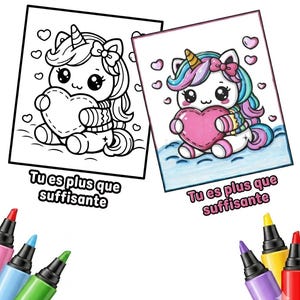 Peut inclure: Deux pages à colorier avec une licorne mignonne tenant un cœur, avec le texte "Tu es plus que suffisante". Une page est colorée en rose, bleu et jaune, tandis que l'autre est un contour noir et blanc. Plusieurs marqueurs de couleur sont visibles.