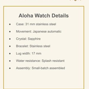 May include: An informational graphic for the Westward Time Works Aloha Watch. It lists specifications including a 31 mm stainless steel case, Japanese automatic movement, sapphire crystal, stainless steel bracelet, 17 mm lug width, splash resistance, and small-batch assembly.