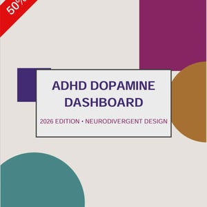 May include: A graphic design with the text "ADHD Dopamine Dashboard 2026 Edition - Neurodivergent Design." The design features a light background with geometric shapes in purple, teal, and brown, and a red banner that says "50% OFF."