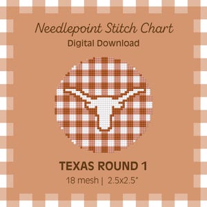 May include: Digital download needlepoint stitch chart. The design features a round pattern with a white longhorn symbol on a brown and white checkered background. The text "TEXAS ROUND 1" is displayed below the design, along with the size: 6.35x6.35 cm.