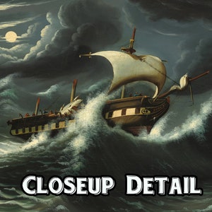 May include: A painting of a ship caught in a storm at sea. The ship is being tossed about by large waves, and the sky is dark and stormy. The moon is visible in the sky, and the ship's sails are billowing in the wind.
