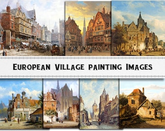 European Village Scenes  / Digital Download / Commercial Use / Vintage Paintings