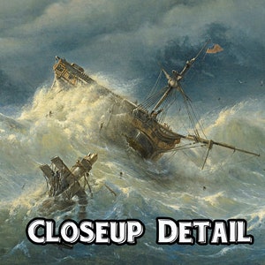 May include: A painting depicting a ship caught in a storm. The ship is partially submerged in the water, with waves crashing over it. The sky is dark and stormy, with clouds swirling overhead. The painting is done in a realistic style, with attention to detail in the waves, the ship, and the sky.