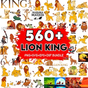 May include: A collection of Lion King themed graphics. The image features various characters and scenes from the animated film, including Simba, Timon, Pumbaa, and Mufasa. Text includes "Lion King", "Hakuna Matata", and "560+ Lion King PNG+SVG+EPS+DXF BUNDLE".
