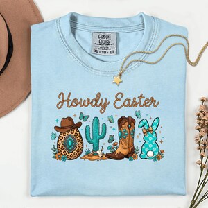 Comfort Colors® Howdy Easter Shirt, Western Easter Tee, Cowgirl Easter Outfit, Cowboy Bunny Shirt, Country Spring Graphic Top image 4