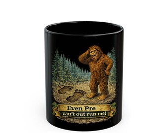 Bigfoot Sasquatch Illustration Mug | Even Pre can't out run me