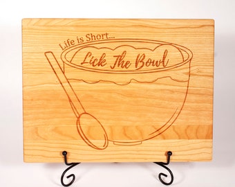 Cherry Cutting Board Laser Engraved with Life is Short, Lick the Bowl, Charcuterie Board