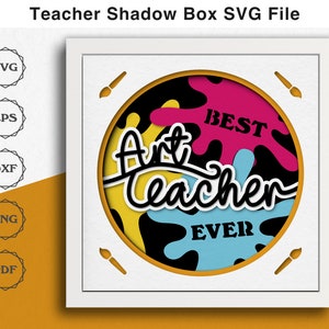 Caixa de sombra do professor de arte SVG presente para o dia de apreciação do professor de arte Arquivos SVG 3d para projetos Cricut DIY Cardstock Papercut Project Design