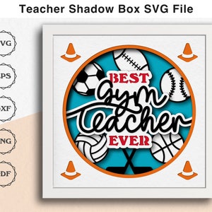 Melhor arquivo SVG de caixa de sombra para professor de ginástica para projetos Cricut Projeto de artesanato em cartolina em camadas 3D Presente de professor feito à mão do aluno para Phy Ed