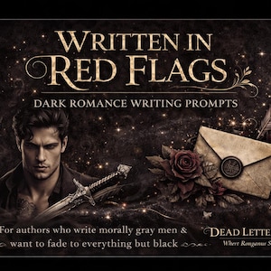 以下が含まれることがあります： 「WRITTEN IN RED FLAGS」と「DARK ROMANCE WRITING PROMPTS」のテキストが入った、暗く芸術的なグラフィック。男性、剣、封筒、バラ、羽が描かれています。「DEAD LETTER ATELIER」のテキストも表示されています。