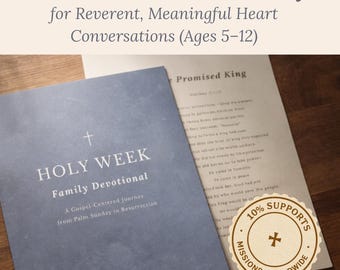 Holy Week Family Devotional | Christ-Centered Easter Study for Reverent, Meaningful Heart Conversations (Ages 5–12)