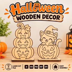 May include: Two laser-cut wooden Halloween decorations on stands. One features a stack of three smiling jack-o'-lanterns, and the other shows a cat wearing a witch hat inside a pumpkin. Text reads Halloween WOODEN DECOR, LASER CUT FILE, AI, SVG, PNG, DXF, EPS, EASY ASSEMBLY.