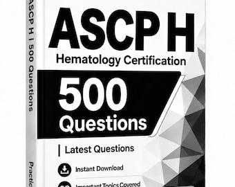 ASCP H (Hämatologie) Prüfung 2026–2027 | 500 Übungsfragen | Lernleitfaden | 150 Karteikarten | Offline-Testsoftware | Hämatologie-Zertifizierung