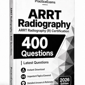 May include: A white book titled ARRT Radiography ARRT Radiography (R) Certification 400 Questions 2026 Edition. The cover features black text, a geometric pattern, and icons for instant download, important topics, and detailed answers and rationales.