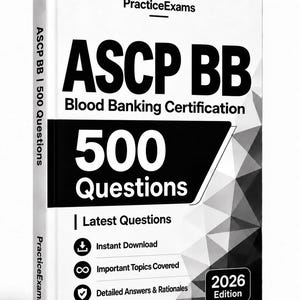 Może przedstawiać: Biała książka zatytułowana ASCP BB Blood Banking Certification 500 Questions 2026 Edition. Okładka zawiera czarny tekst, geometryczny wzór oraz ikony dotyczące natychmiastowego pobierania, ważnych tematów oraz szczegółowych odpowiedzi i uzasadnień.