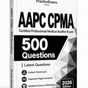 May include: A white book titled AAPC CPMA Certified Professional Medical Auditor Exam 500 Questions. The cover features black text, a geometric pattern, and the 2026 Edition label. It lists features including Instant Download and Detailed Answers.