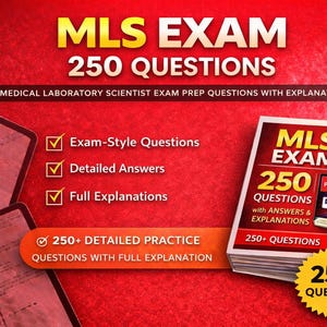 May include: Image of a study guide for the MLS exam. The cover of the book reads "MLS EXAM 250 QUESTIONS" with the text "with answers & explanations". The image also includes a digital tablet and a starburst graphic that says "250+ QUESTIONS".