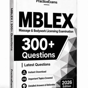 May include: A white book titled PracticeExams MBLEX Massage & Bodywork Licensing Examination 2026 Edition. The cover features bold black text stating 300+ Questions, with icons for instant download, important topics, and detailed answers.