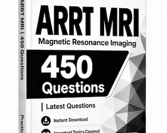 ARRT MRI Exam 2026-27 | 450 Practice Questions | Study Guide | Test Engine | 150 Flashcards | Magnetic Resonance Imaging Certification